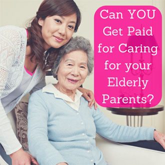 Can You Get Paid for Caring for your Elderly Parents?