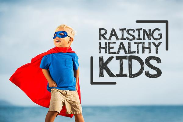 Raising Healthy Kids