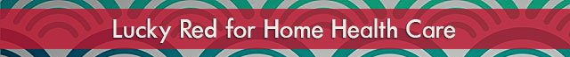 Lucky Red for Home Health Care