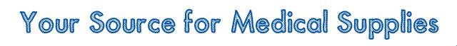 Your Source for Medical Supplies & Healthcare Products