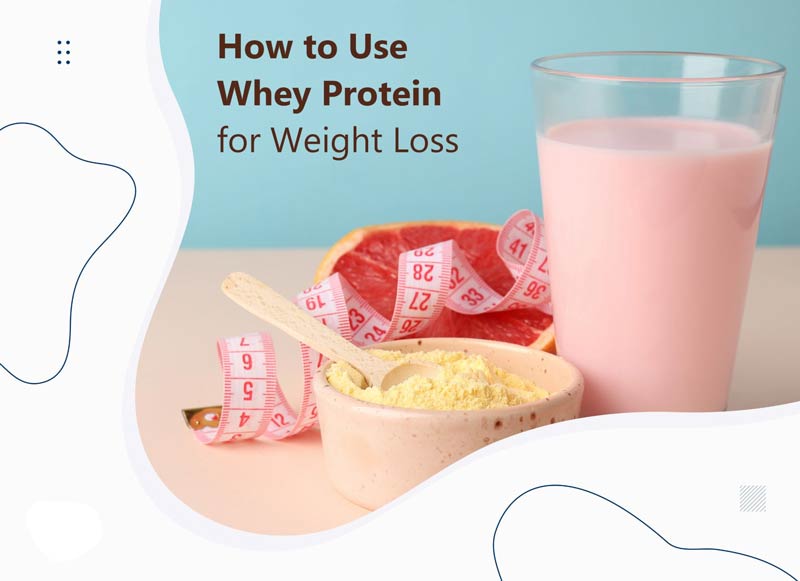 The Role Of Whey Protein In Achieving Weight Loss